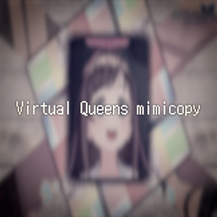 【再up】Virtual Queens耳コピ