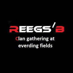 Reegs'B - Clan Gathering at Everding Fields