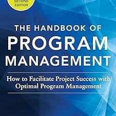 PDF The Handbook of Program Management: How to Facilitate Project Success with Optimal Program