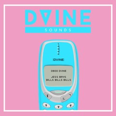0800 DVINE - Bills Bills Bills (Jess Bays Edit) FREE DOWNLOAD