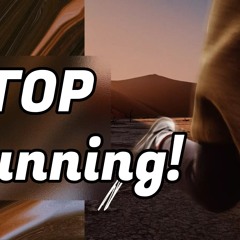 Stop Running