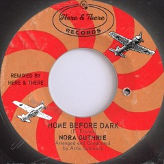 Home Before Dark (Here and There Remix)