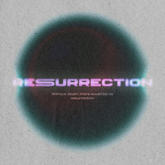 Resurrection