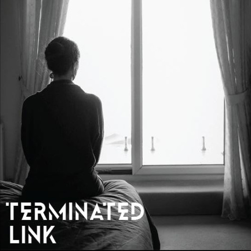 Terminated Link - Mourning