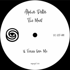 Alpha Delta - The Moat (16 Faces 5am Mix)