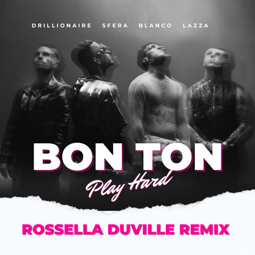 Drillionaire Sfera Blanco Lazza Michelangelo - BON TON PLAY HARD (Rossella Duville Remix)