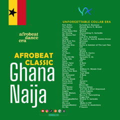 Ghana vx Naija Afrobeat Classic - Deejay Vx