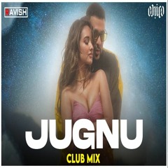 Jugnu   Club Mix   Badshah   Nikhita Gandhi   Akanksha Sharma   DJ Ravish & DJ Chico [oDPPljY8bdk]