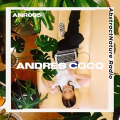 ANDRES COCO MIX Feat. Abstract Nature Radio / Malaysia,KL