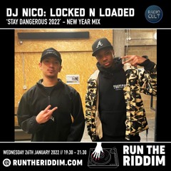 Locked N Loaded: THE MIX | Episode 12 - 26th January 2022 - NEW YEAR MIX | @RunTheRiddimRadio