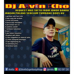 DJ ALVIN KHO™ - REQUEST MAS TATTO FROM JOHOR BAHRU