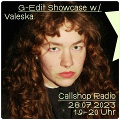 G-Edit w/ Valeska 28.07.23