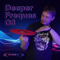 Deeper Freques #03