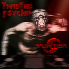 VORTEK - Twisted Psycho