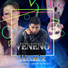 Socarras - Veneno (Arturo Estrada Remix Circuit) DESCARGA GRATIS