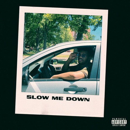 Slow Me Down (Prod. Nolie)