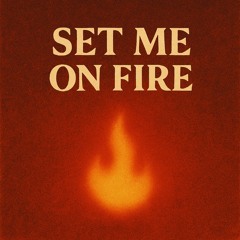 Set Me On Fire - Great Dane