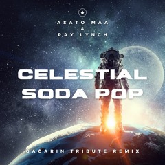 Celestial Soda Pop (Gagarin tribute remix)