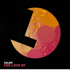 Galani - For Love - Loulou records (LLR237)(OUT NOW)