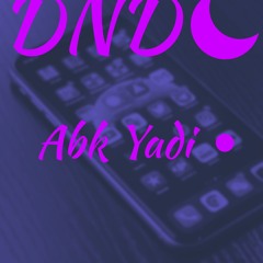 Abk Yadi - DND