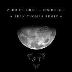 Inside Out (Sean Thomas Remix) - Zedd ft. Griff