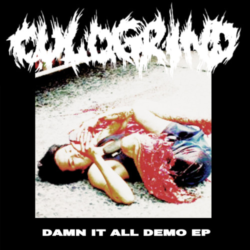 CULOGRIND - DAMN IT ALL DEMO EP