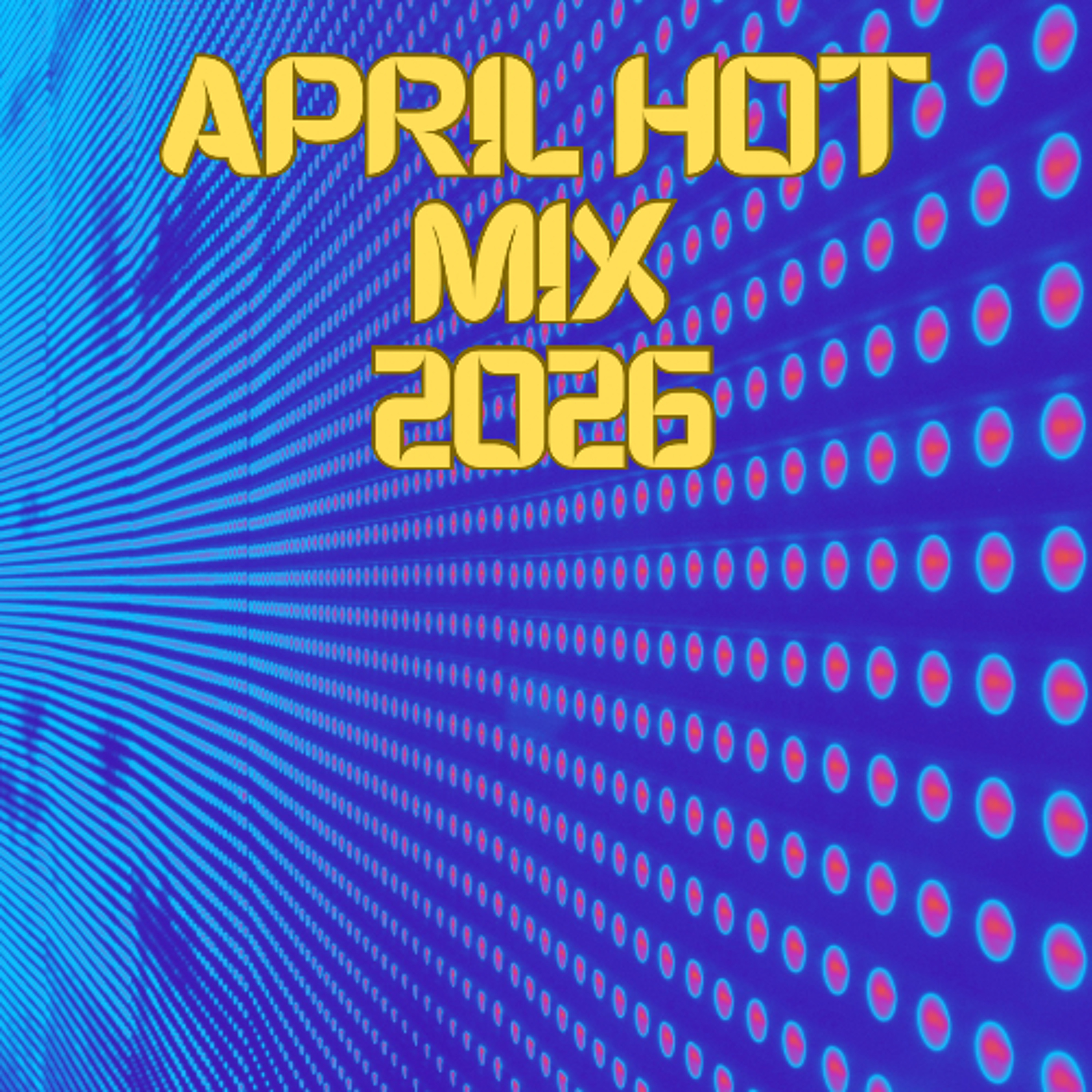 April Hot Mix 2026 episode artwork