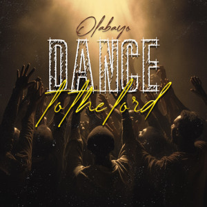 Dance to the Lord