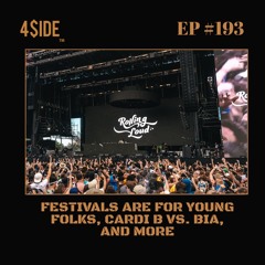 Ep #193: Festivals Are For Young Folks, Cardi B vs. Bia, & More