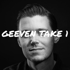 Geeven take 1