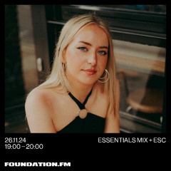 essentials mix + esc - 26.11.24 - foundation fm