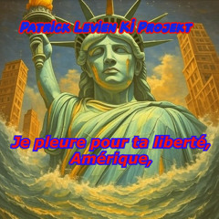 Je pleure pour ta liberté, Amérique - Patrick Levien KI Projekt