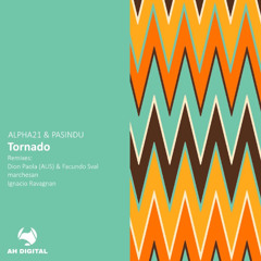 PREMIERE: Tornado - ALPHA21, PASINDU (Original Mix) [AH Digital]