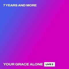 Your Grace Alone - Live 2
