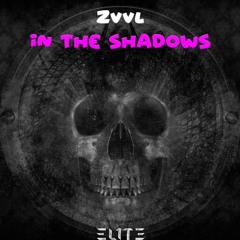 ZVVL - In The Shadows (Original Mix) [Teaser] [Out Now]