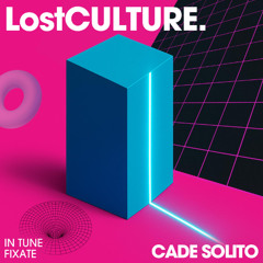 Cade Solito-Fixate (Lost Culture Records)