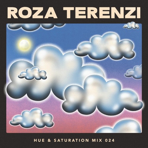Hue & Saturation Mix 024: Roza Terenzi