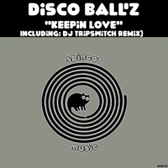 Disco Ball'z - Keepin Love (Including Remix Dj Tripswitch)