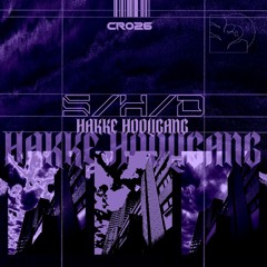 S/H/D - Hakke Hooligang [CR026]