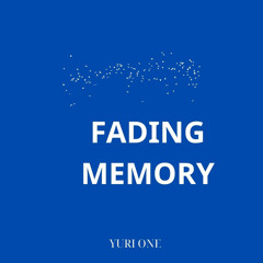 FADING MEMORY