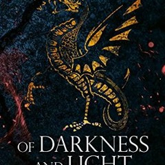 [GET] EPUB KINDLE PDF EBOOK Of Darkness and Light (The Bound and The Broken Book 2) b