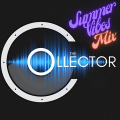 DJ The Collector - Summer Vibes Mix