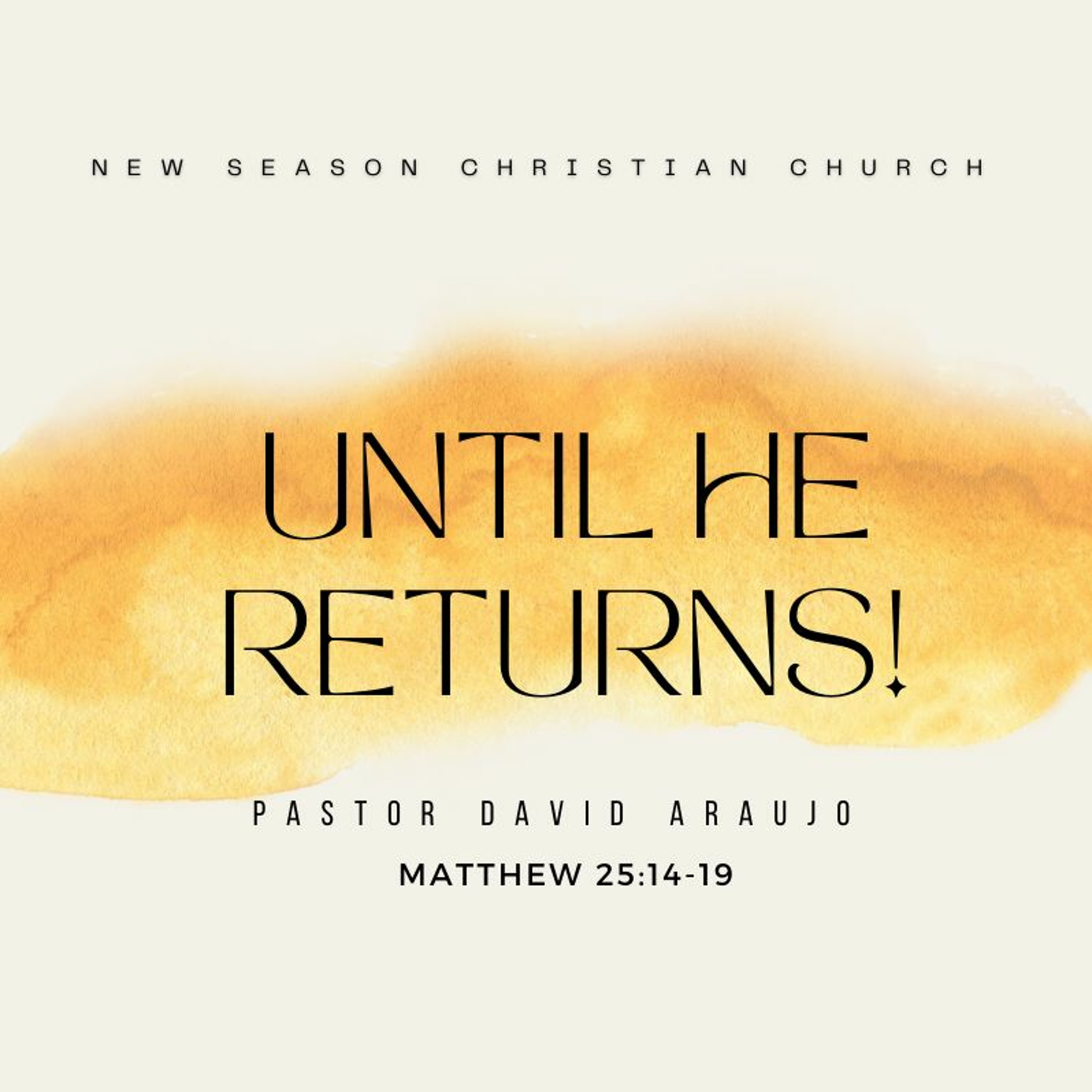 Until He Returns! :: Pastor David Araujo :: 11.07.2021 episode artwork