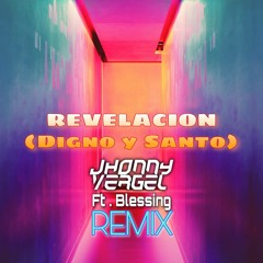 Revelacion (Jhonny Vergel Ft. Blessing Remix)LIBRE DESCARGA