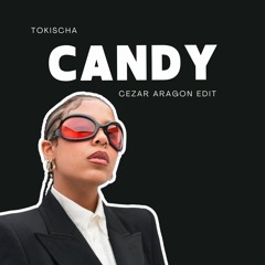 Tokischa - Candy (Cezar Aragon Edit)