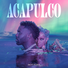 Acapulco (MOTi Remix)