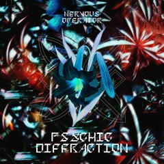 SE 18 // Nervous Operator - "Psychic Diffraction"