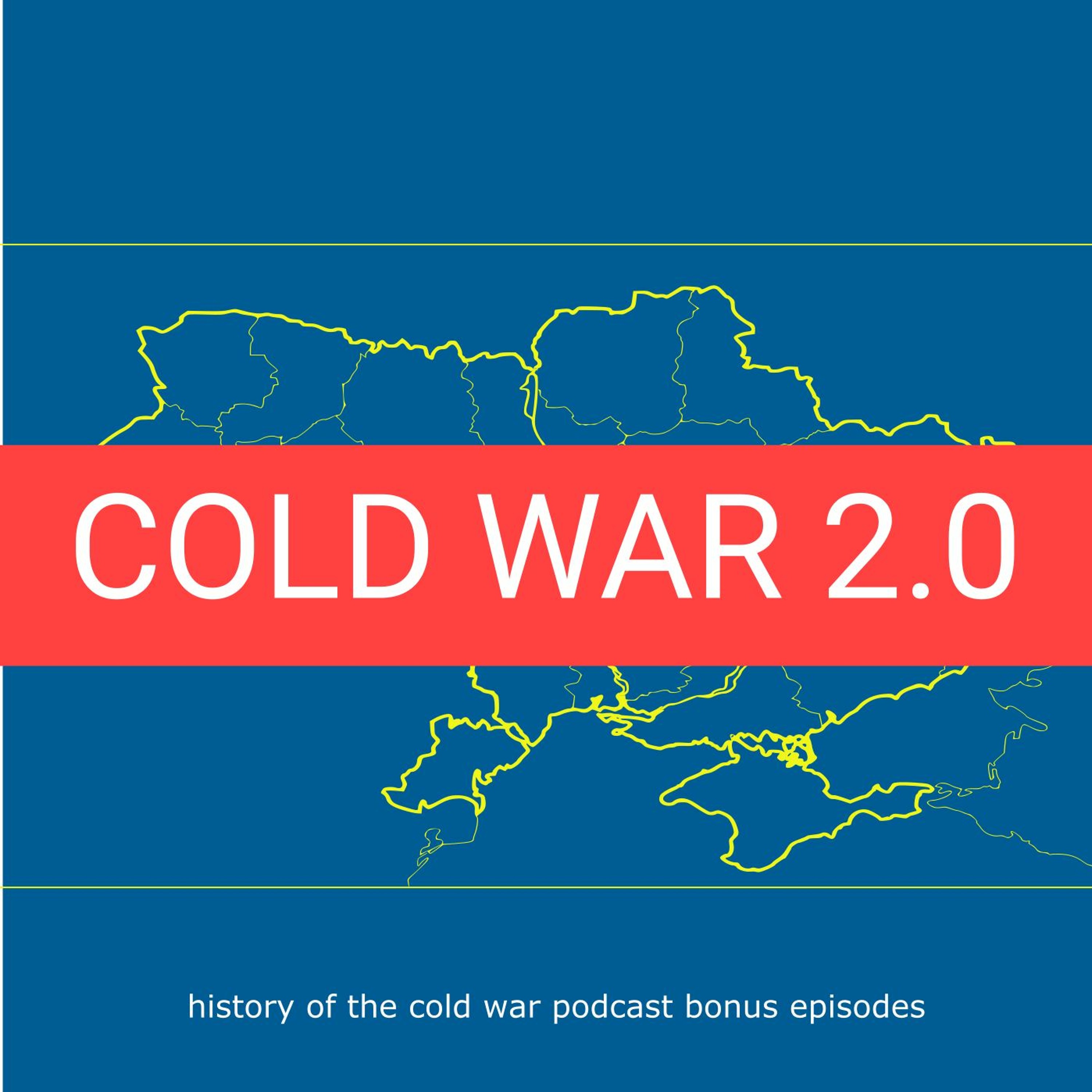*Short Cold War 2.0 - Episode 13 | 3 - 23 podcast episode