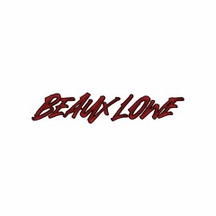 BEAUX LOWE - $TACKANE$E