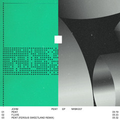 Johm - Pent EP | NRBK007 | Previews